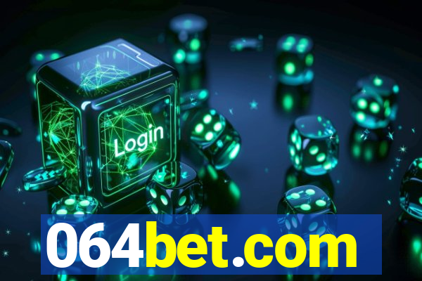 064bet.com