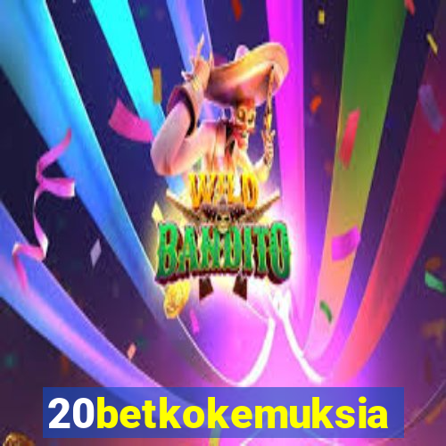 20betkokemuksia