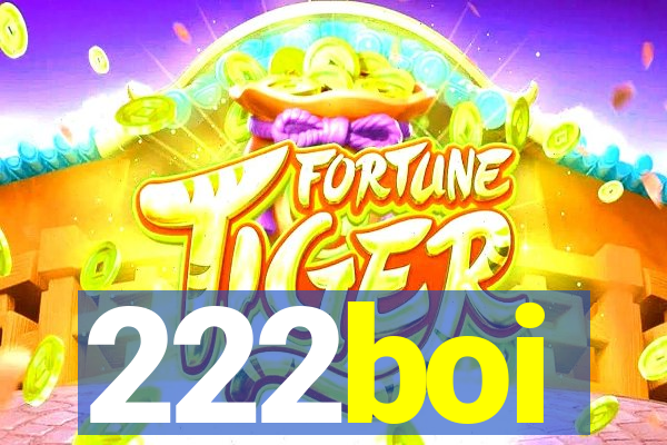 222boi