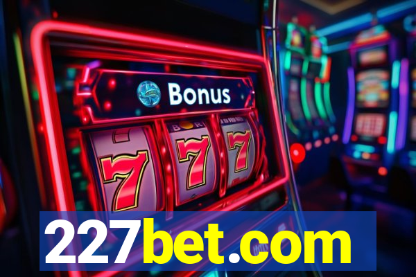 227bet.com