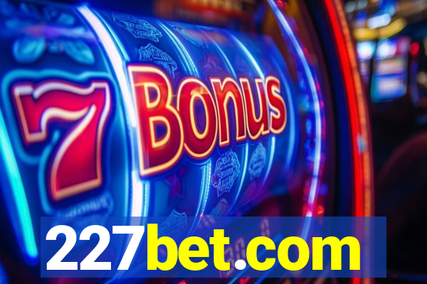 227bet.com