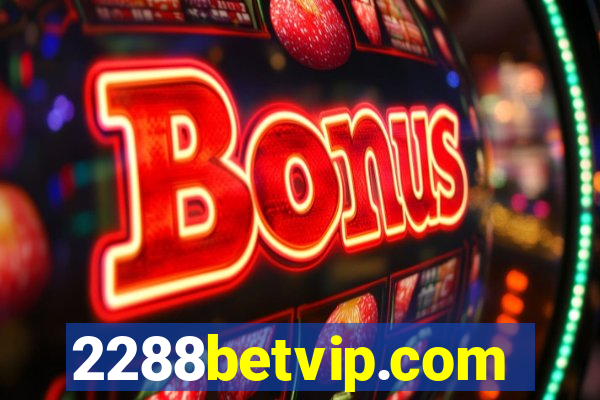 2288betvip.com