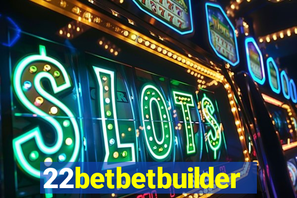 22betbetbuilder