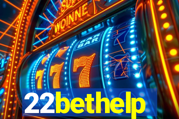 22bethelp