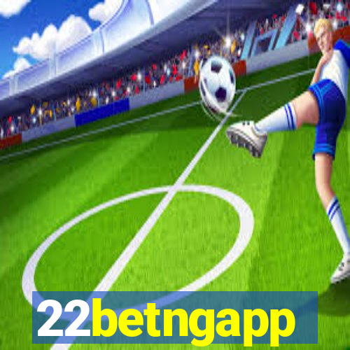 22betngapp