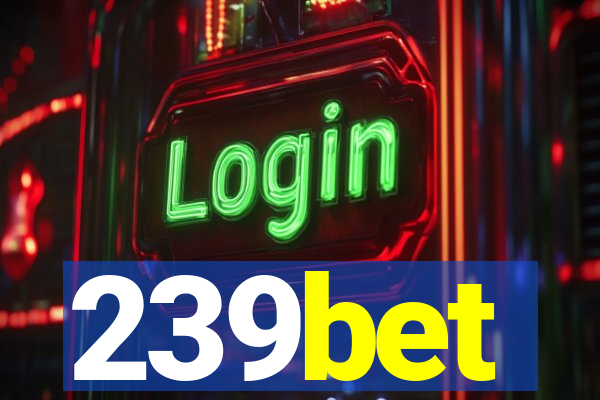 239bet