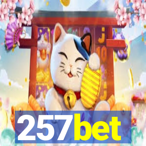 257bet