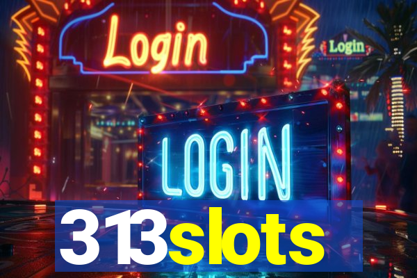 313slots