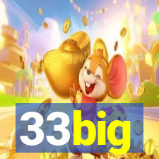 33big