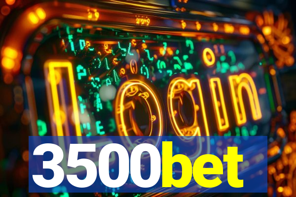 3500bet