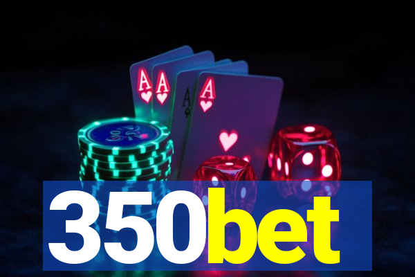 350bet