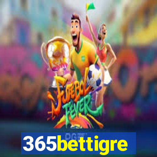 365bettigre