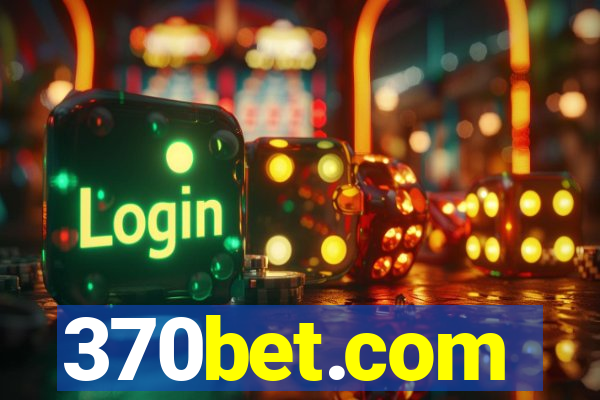 370bet.com