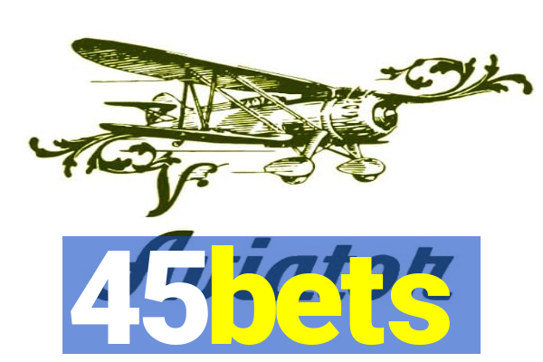 45bets