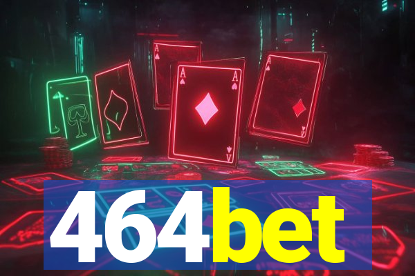 464bet