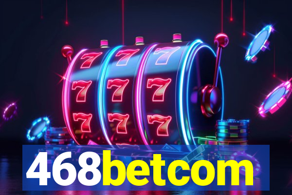 468betcom