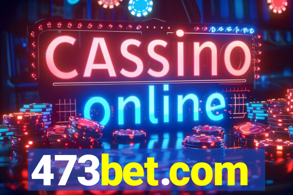 473bet.com