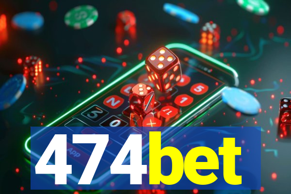 474bet