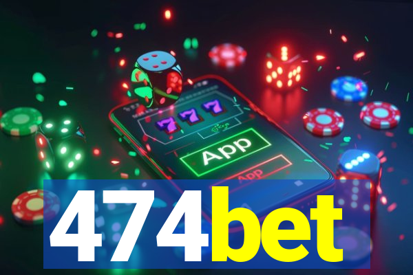 474bet