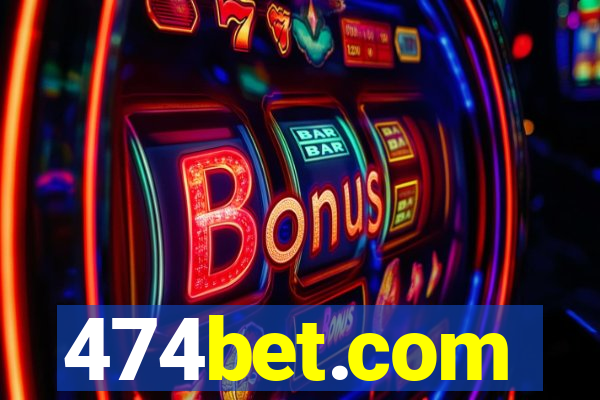 474bet.com