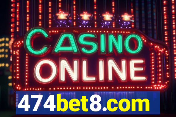 474bet8.com