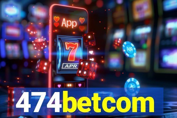 474betcom