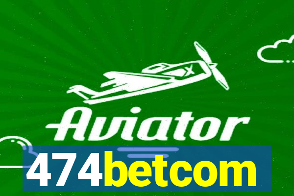 474betcom