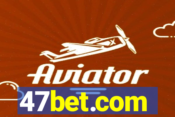 47bet.com