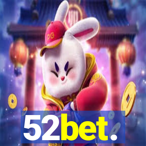 52bet.