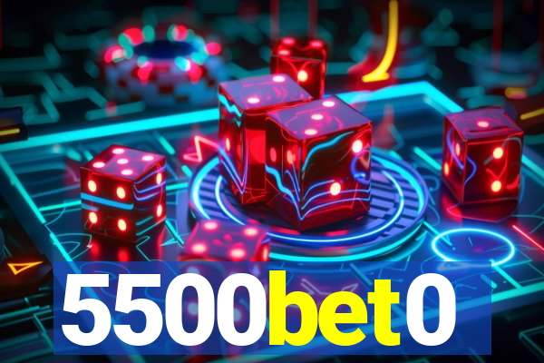 5500bet0