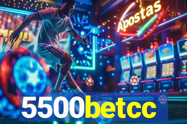 5500betcc