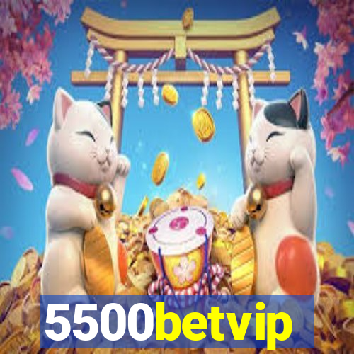 5500betvip