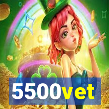 5500vet