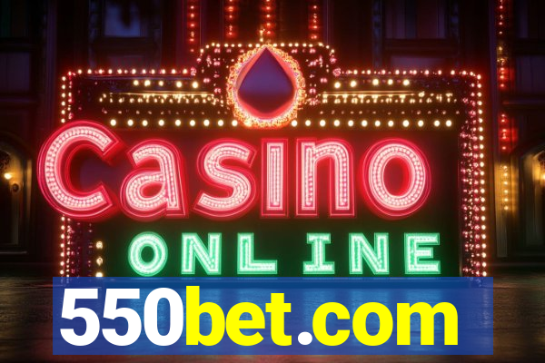 550bet.com