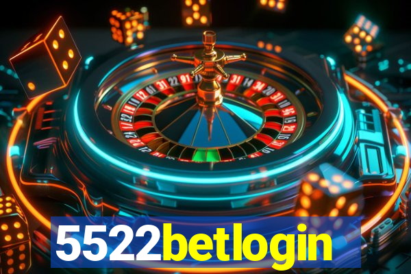 5522betlogin