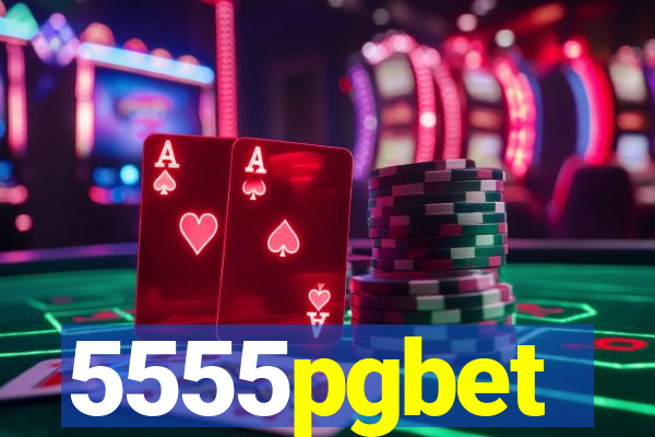 5555pgbet