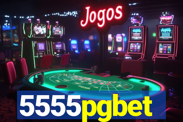 5555pgbet