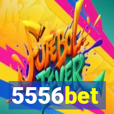 5556bet