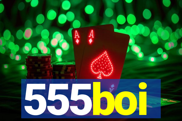 555boi