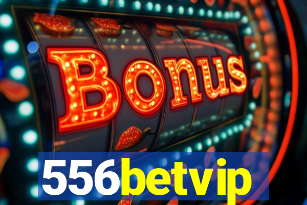 556betvip