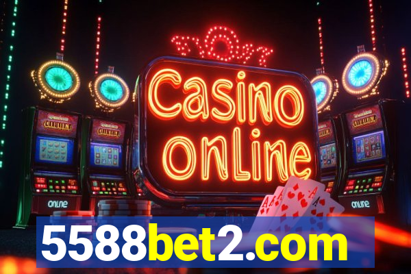 5588bet2.com