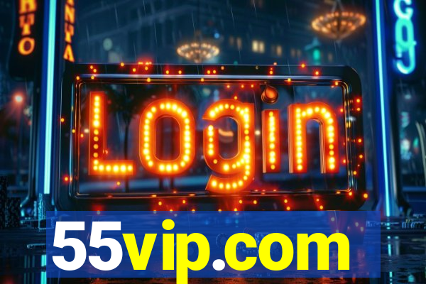 55vip.com