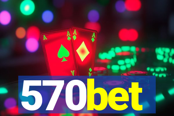 570bet