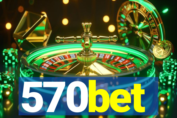 570bet