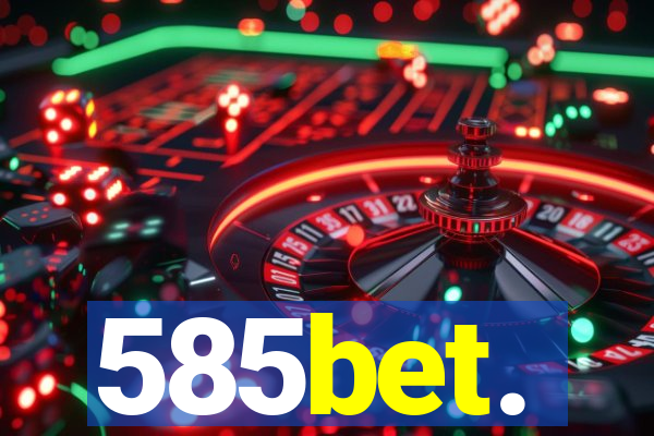 585bet.