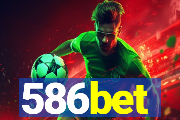 586bet