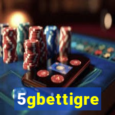 5gbettigre