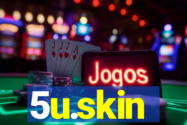 5u.skin