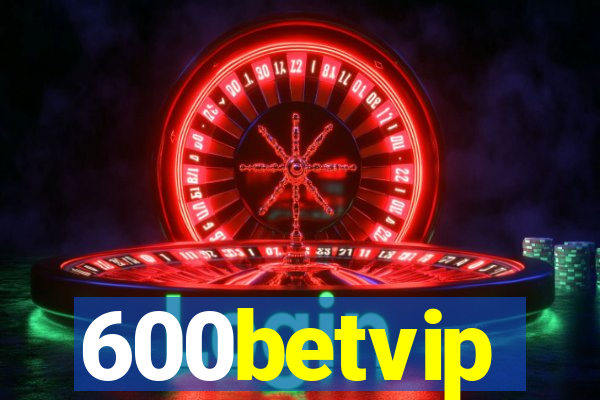 600betvip