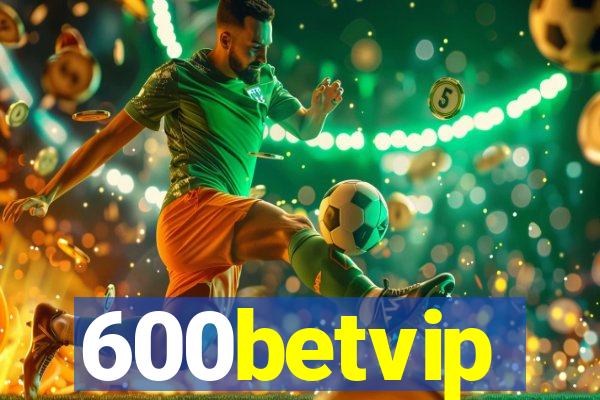 600betvip